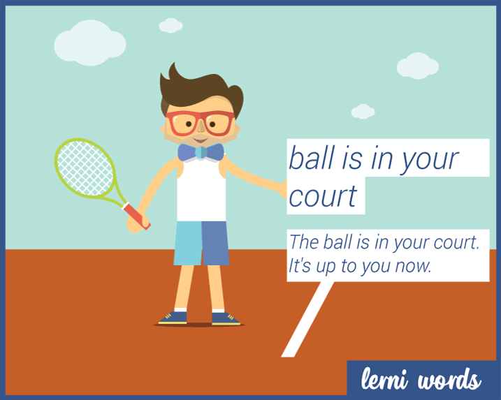 Ball is in your court - Lerni Words