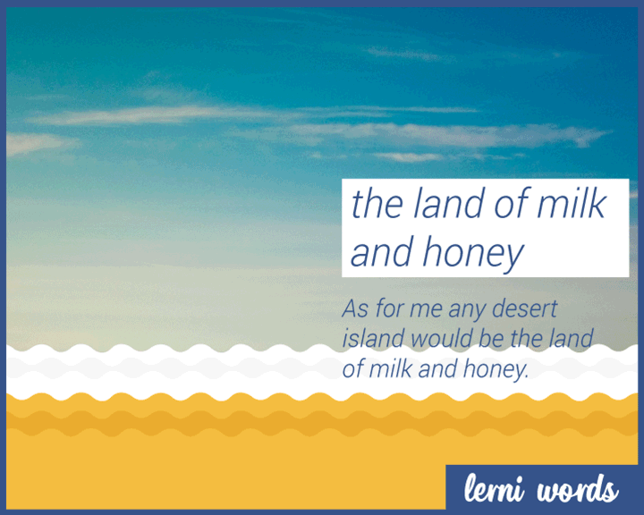 The land of milk and honey- Lerni Words